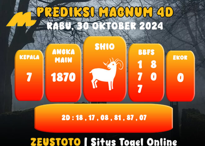 PREDIKSI ANGKA KELUARAN MAGNUM4D HARI INI RABU 30 OKTOBER 2024