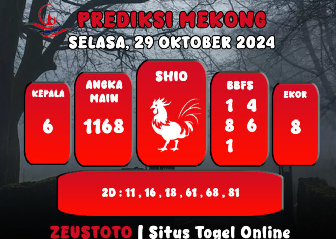 PREDIKSI ANGKA KELUARAN MEKONG HARI INI SELASA 29 OKTOBER 2024