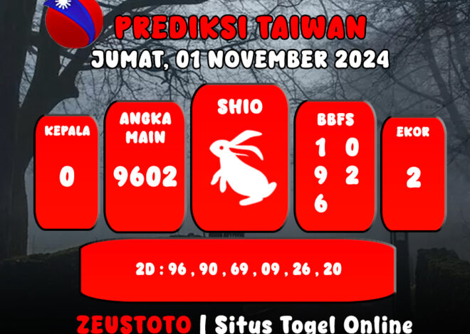 PREDIKSI ANGKA KELUARAN TAIWAN HARI INI JUMAT 01 NOVEMBER 2024