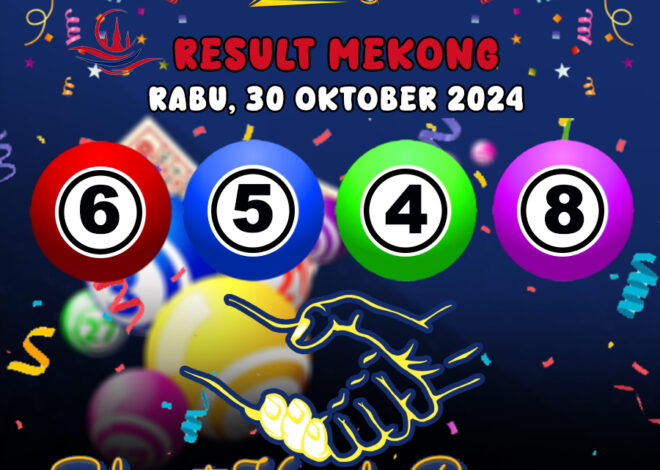 HASIL / RESULT ANGKA KELUARAN MEKONG HARI INI RABU 30 OKTOBER 2024