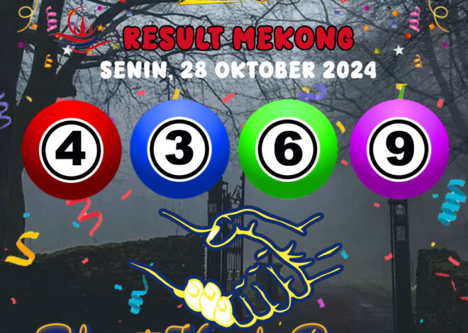 HASIL / RESULT ANGKA KELUARAN MEKONG HARI INI SENIN 28 OKTOBER 2024