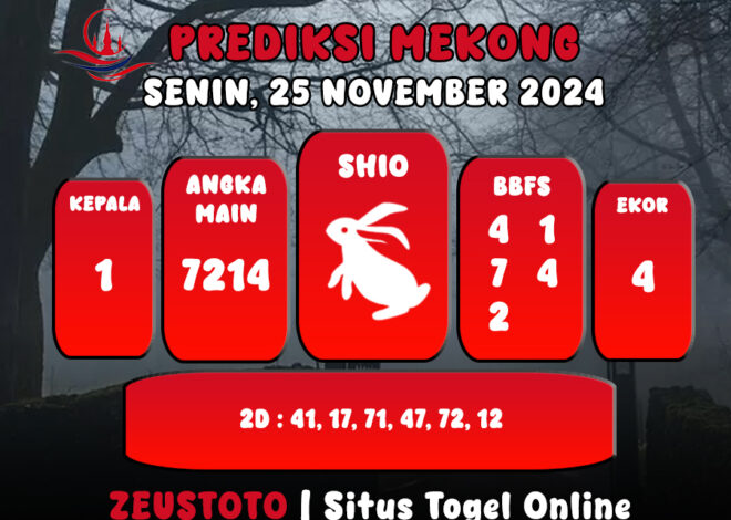 PREDIKSI ANGKA KELUARAN MEKONG HARI INI SENIN 25 NOVEMBER 2024