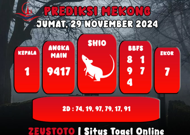 PREDIKSI ANGKA KELUARAN MEKONG HARI INI JUMAT 29 NOVEMBER 2024