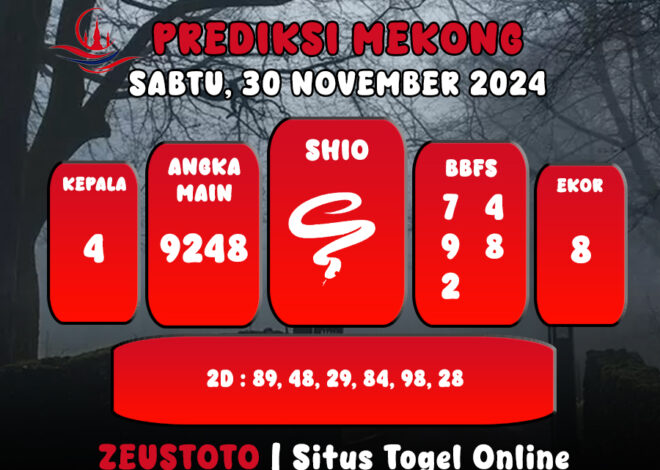 PREDIKSI ANGKA KELUARAN MEKONG HARI INI SABTU 30 NOVEMBER 2024