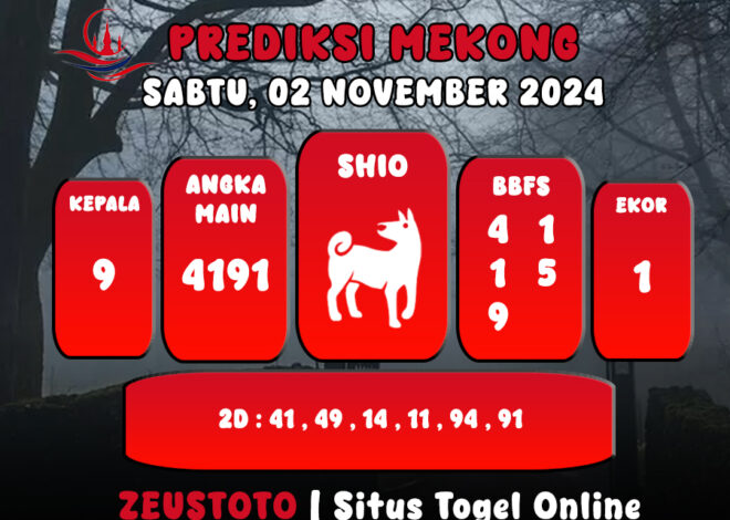 PREDIKSI ANGKA KELUARAN MEKONG HARI INI SABTU 02 NOVEMBER 2024