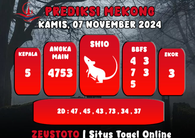 PREDIKSI ANGKA KELUARAN MEKONG HARI INI KAMIS 07 NOVEMBER 2024