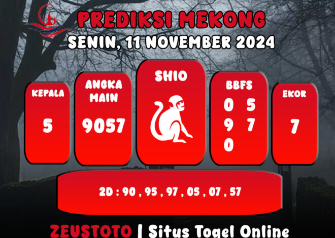 PREDIKSI ANGKA KELUARAN MEKONG HARI INI SENIN 11 NOVEMBER 2024