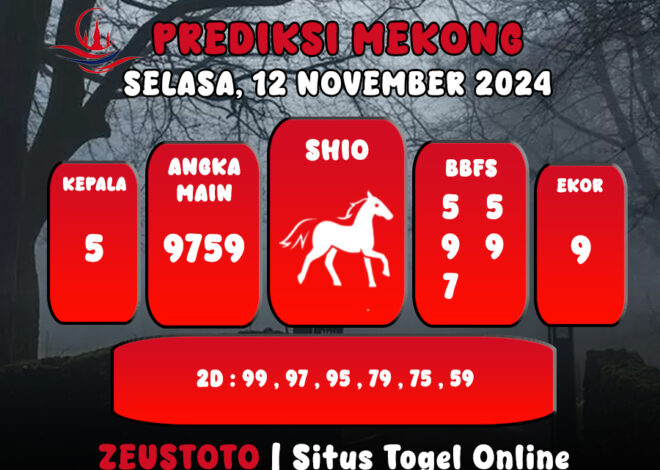 PREDIKSI ANGKA KELUARAN MEKONG HARI INI SELASA 12 NOVEMBER 2024