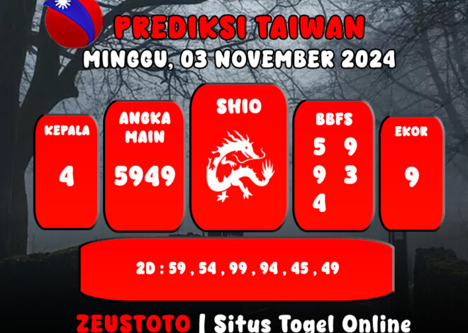 PREDIKSI ANGKA KELUARAN TAIWAN HARI INI MINGGU 03 NOVEMBER 2024