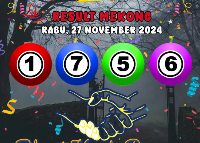 HASIL / RESULT ANGKA KELUARAN MEKONG HARI INI RABU 27 NOVEMBER 2024