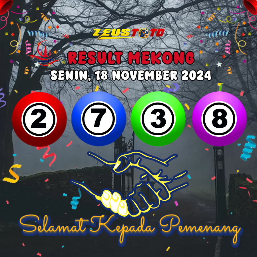 HASIL / RESULT ANGKA KELUARAN MEKONG HARI INI SENIN 18 NOVEMBER 2024