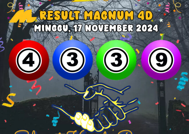 HASIL / RESULT ANGKA KELUARAN MAGNUM4D HARI INI MINGGU 17 NOVEMBER 2024