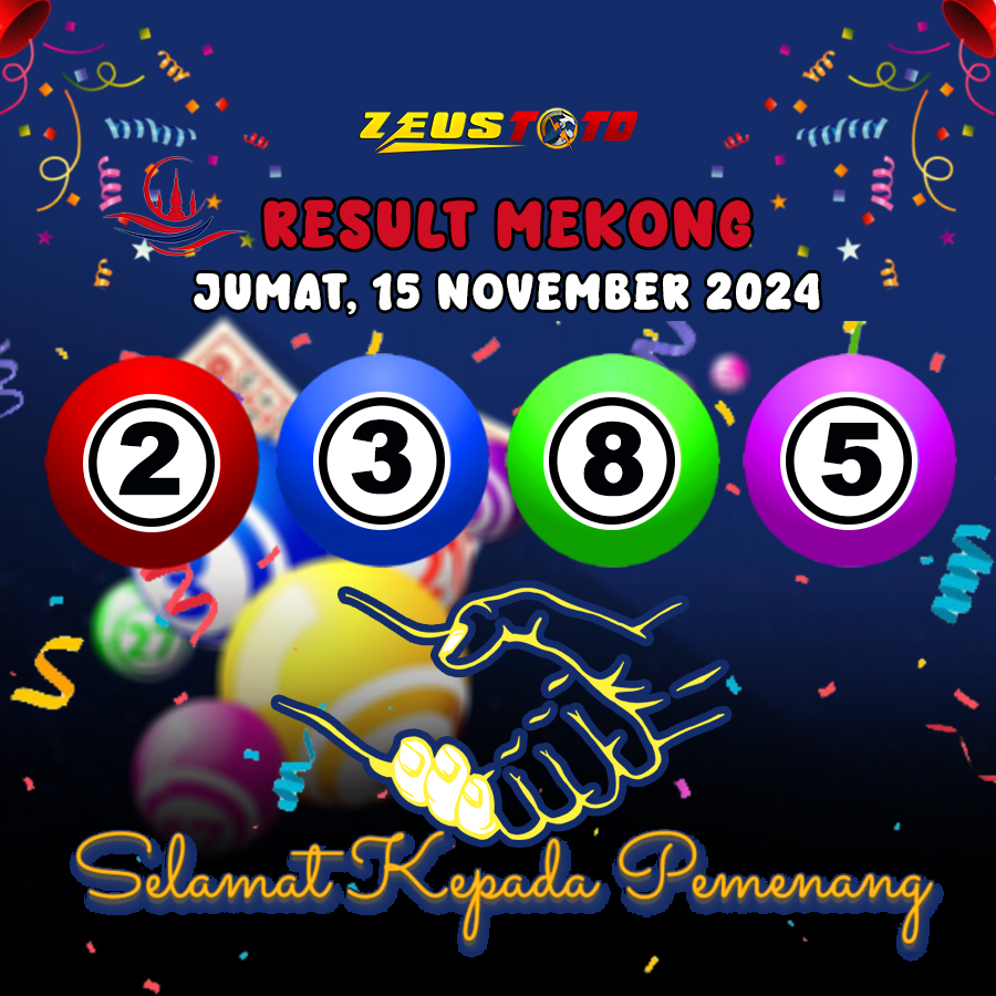 HASIL / RESULT ANGKA KELUARAN MEKONG HARI INI JUMAT 15 NOVEMBER 2024