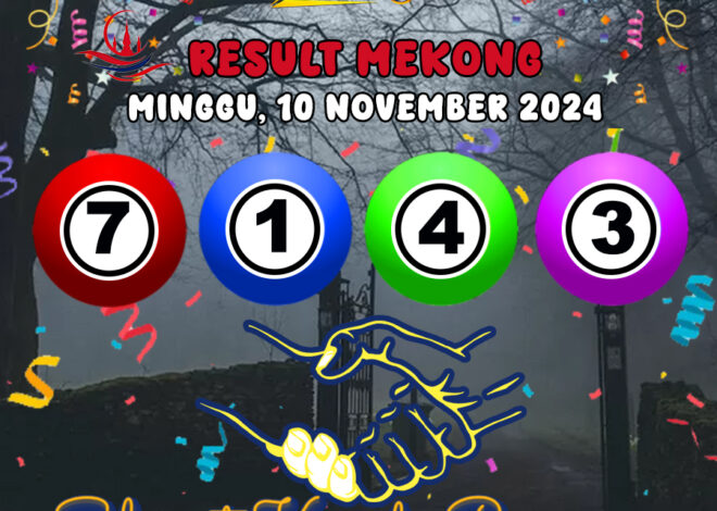 HASIL / RESULT ANGKA KELUARAN MEKONG HARI INI MINGGU 10 NOVEMBER 2024