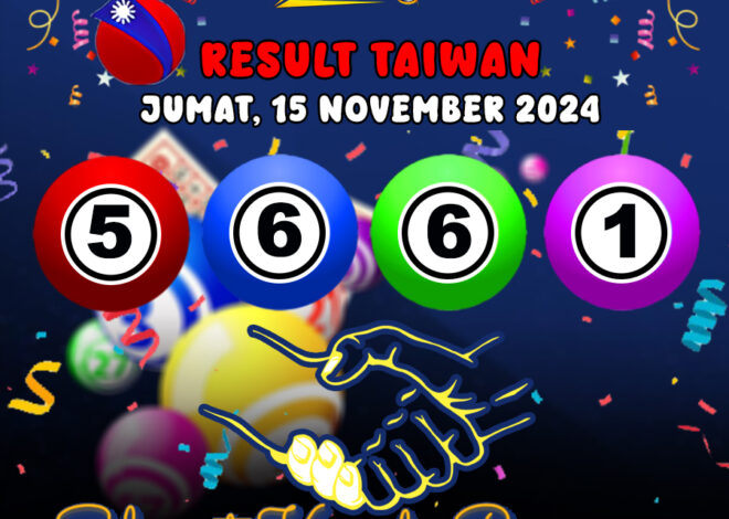 HASIL / RESULT ANGKA KELUARAN TAIWAN HARI INI JUMAT 15 NOVEMBER 2024