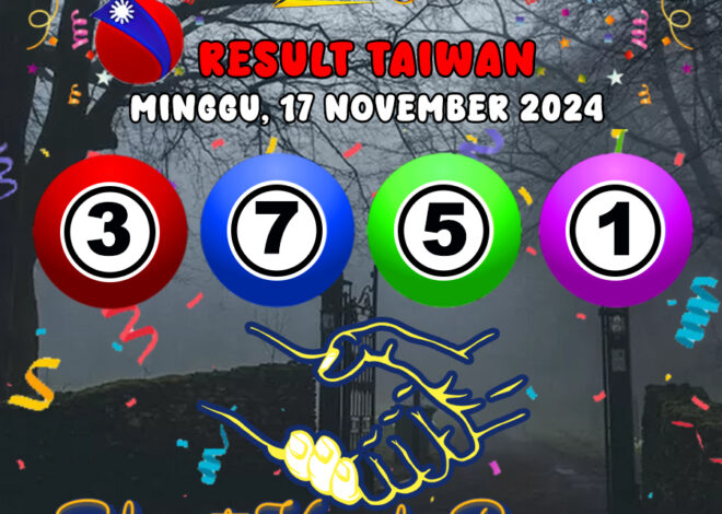 HASIL / RESULT ANGKA KELUARAN TAIWAN HARI INI MINGGU 17 NOVEMBER 2024