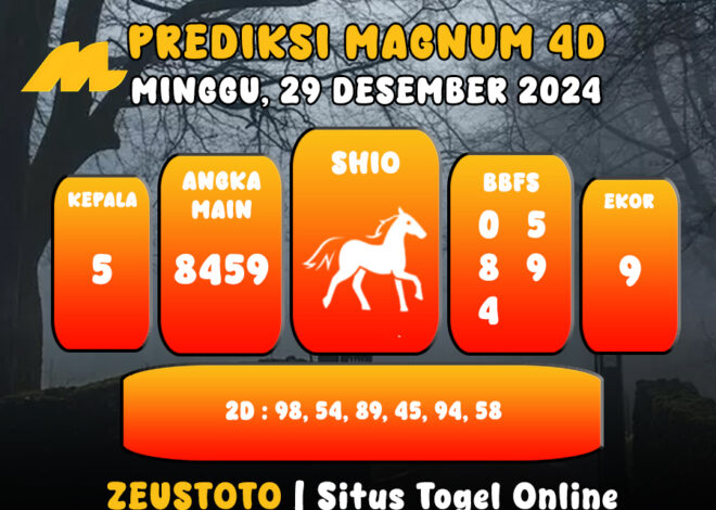 PREDIKSI ANGKA KELUARAN MAGNUM4D HARI INI MINGGU 29 DESEMBER 2024