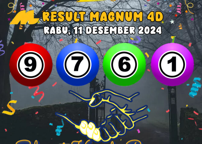 HASIL / RESULT ANGKA KELUARAN MAGNUM4D HARI INI RABU 11 DESEMBER 2024