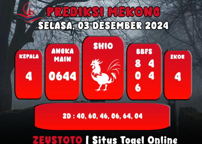 PREDIKSI ANGKA KELUARAN MEKONG HARI INI SELASA 03 DESEMBER 2024