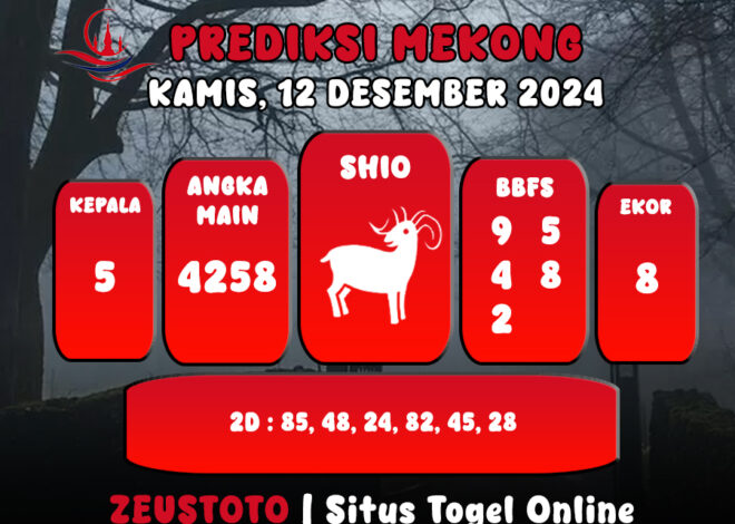 ANGKA PREDIKSI ANGKA KELUARAN MEKONG HARI INI KAMIS 12 DESEMBER 2024