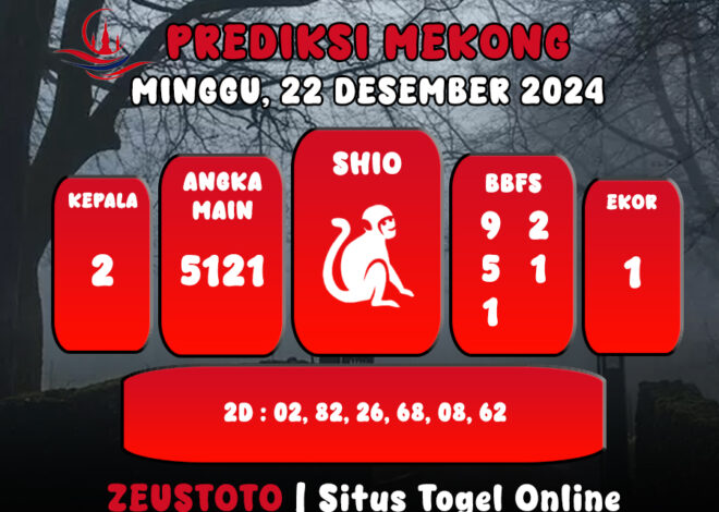 PREDIKSI ANGKA KELUARAN MEKONG HARI INI MINGGU 22 DESEMBER 2024