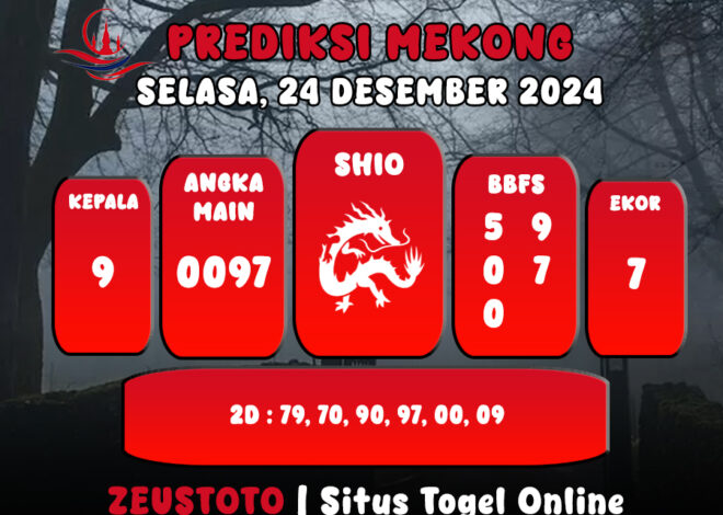 PREDIKSI ANGKA KELUARAN MEKONG HARI INI SELASA 24 DESEMBER 2024