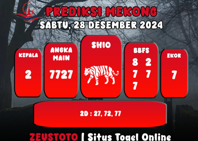 PREDIKSI ANGKA KELUARAN MEKONG HARI INI SABTU 28 DESEMBER 2024