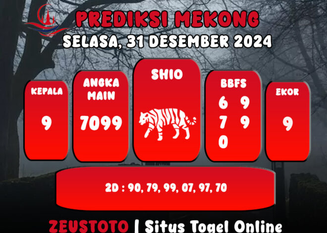 PREDIKSI ANGKA KELUARAN MEKONG HARI INI SELASA 31 DESEMBER 2024