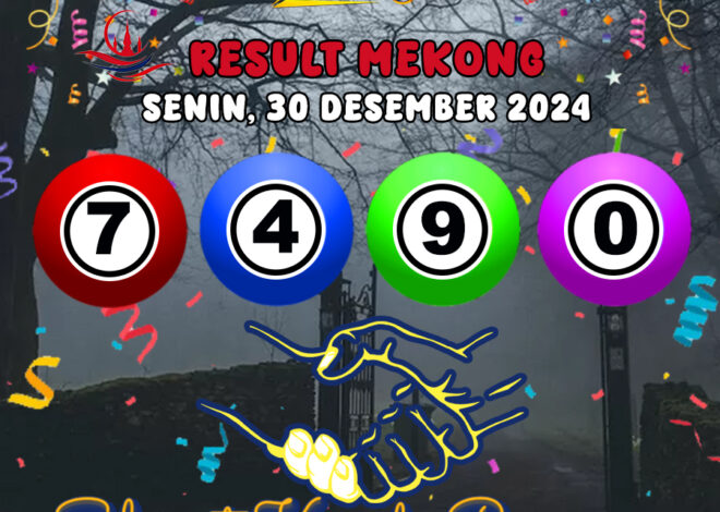 HASIL / RESULT ANGKA KELUARAN MEKONG HARI INI SENIN 30 DESEMBER 2024