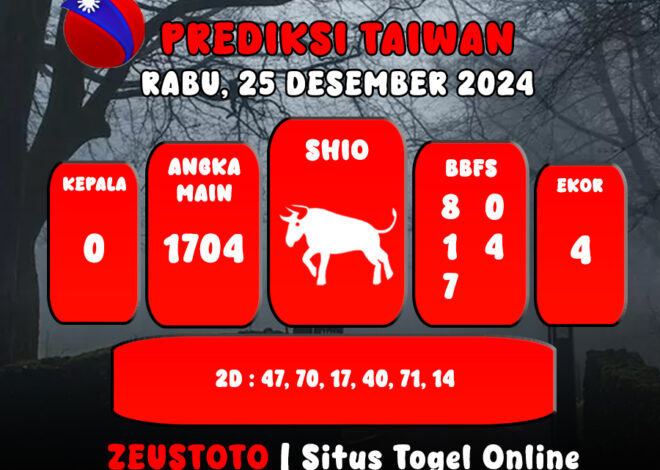 PREDIKSI ANGKA KELUARAN TAIWAN HARI INI RABU 25 DESEMBER 2024