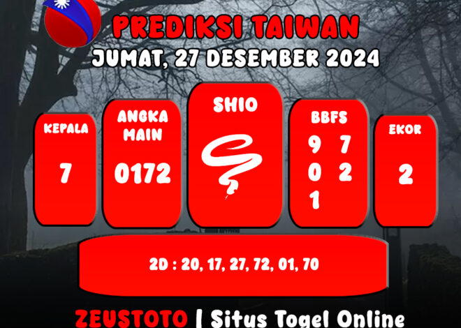 PREDIKSI ANGKA KELUARAN TAIWAN HARI INI JUMAT 27 DESEMBER 2024