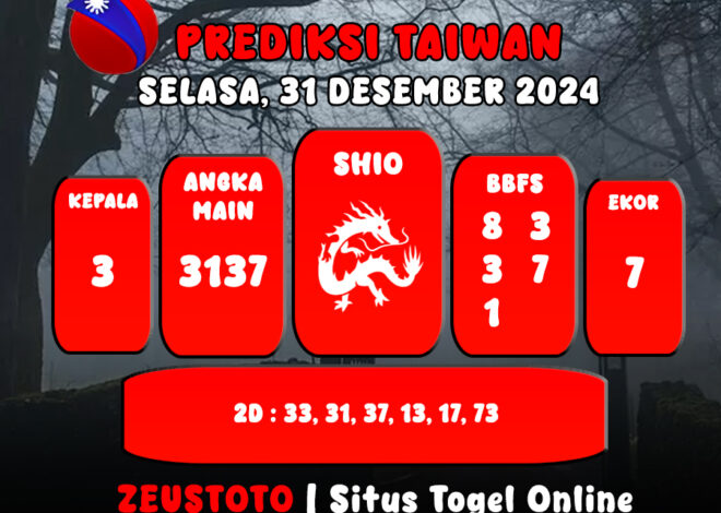 PREDIKSI ANGKA KELUARAN TAIWAN HARI INI SELASA 31 DESEMBER 2024