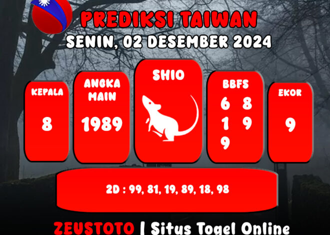 PREDIKSI ANGKA KELUARAN TAIWAN HARI INI SENIN 02 DESEMBER 2024