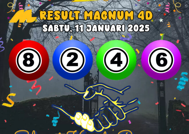 HASIL / RESULT ANGKA KELUARAN MAGNUM4D HARI INI SABTU 11 JANUARI 2025