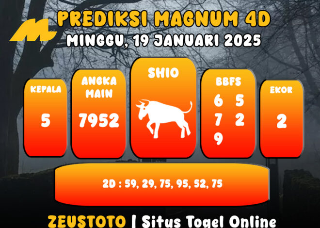 PREDIKSI ANGKA KELUARAN MAGNUM4D HARI INI MINGGU 19 JANUARI 2025