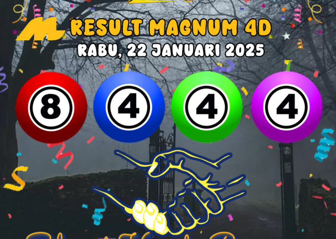 HASIL / RESULT ANGKA KELUARAN MAGNUM4D HARI INI RABU 22 JANUARI 2025