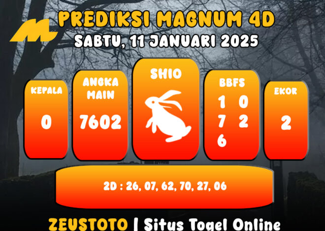 PREDIKSI ANGKA KELUARAN MAGNUM4D HARI INI SABTU 11 JANUARI 2025