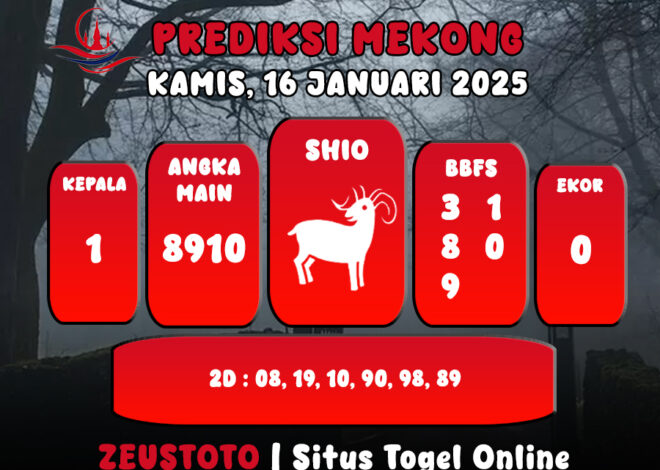 PREDIKSI ANGKA KELUARAN MEKONG HARI INI KAMIS 16 JANUARI 2025