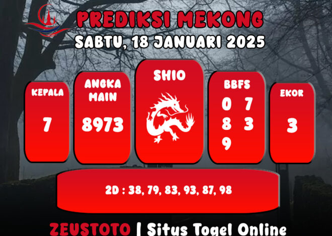 PREDIKSI ANGKA KELUARAN MEKONG HARI INI SABTU 18 JANUARI 2025