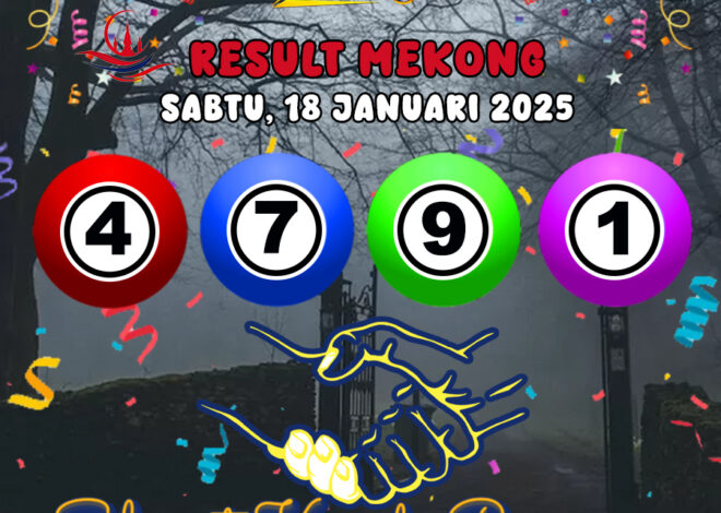 HASIL / RESULT ANGKA KELUARAN MEKONG HARI INI SABTU 18 JANUARI  2025