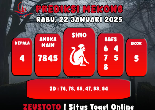 PREDIKSI ANGKA KELUARAN MEKONG HARI INI RABU 22 JANUARI 2025