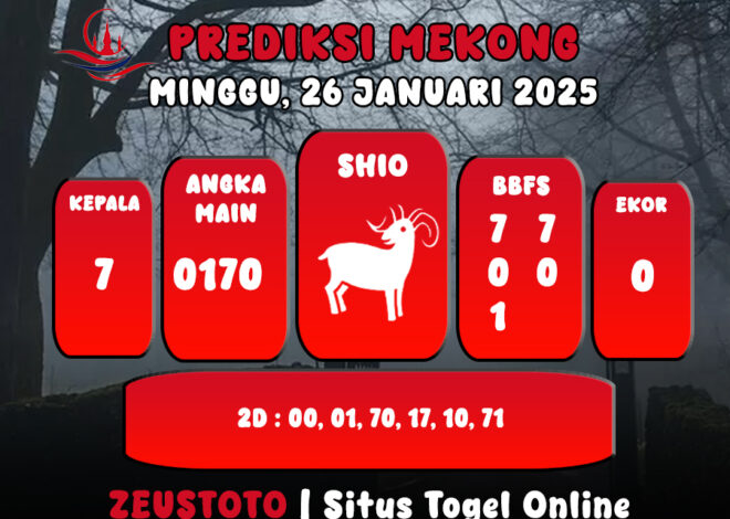 PREDIKSI ANGKA KELUARAN MEKONG HARI INI MINGGU 26 JANUARI 2025