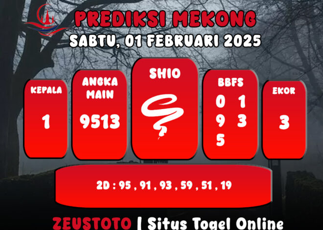 PREDIKSI ANGKA KELUARAN MEKONG HARI INI SABTU 01 FEBRUARI 2025