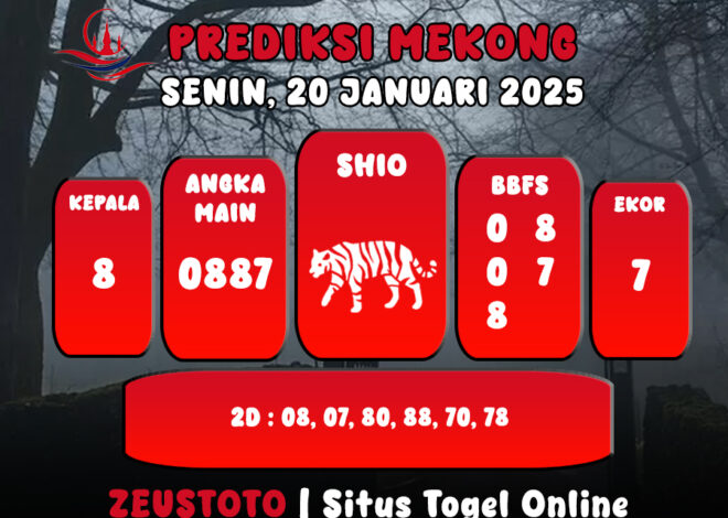 PREDIKSI ANGKA KELUARAN MEKONG HARI INI SENIN 20 JANUARI 2025