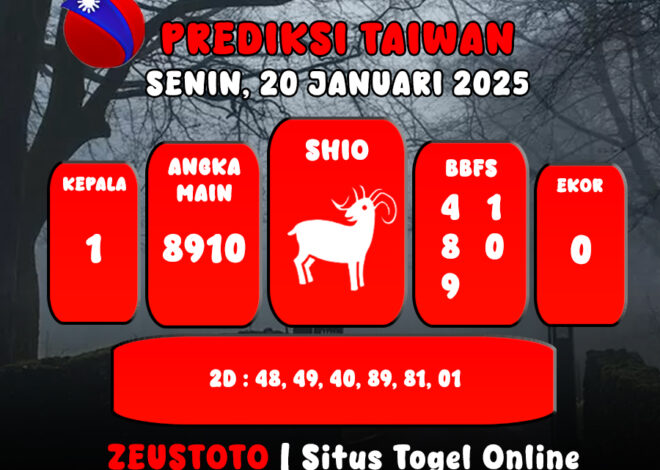 PREDIKSI ANGKA KELUARAN TAIWAN HARI INI SENIN 20 JANUARI 2025