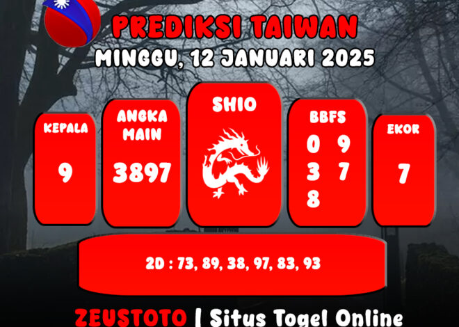 PREDIKSI ANGKA KELUARAN TAIWAN HARI INI MINGGU 12 JANUARI 2025