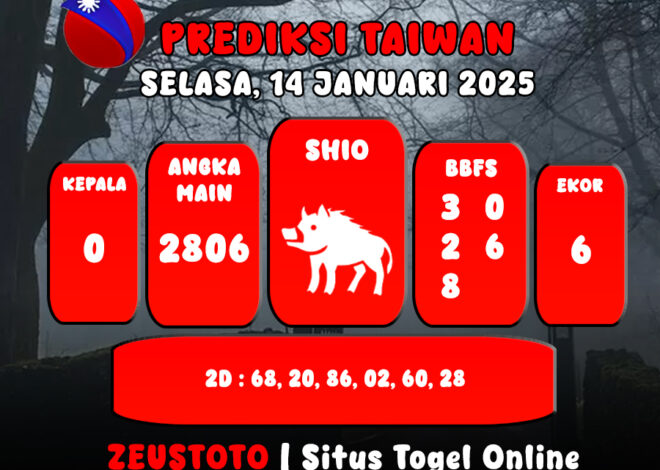 PREDIKSI ANGKA KELUARAN TAIWAN HARI INI SELASA 14 JANUARI 2025