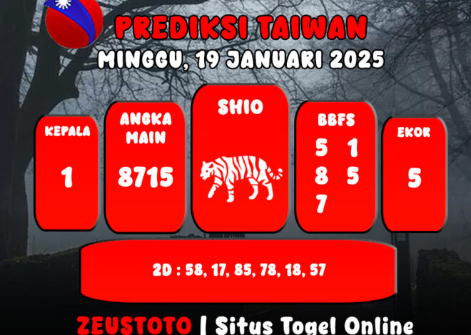 PREDIKSI ANGKA KELUARAN TAIWAN HARI INI MINGGU 19 JANUARI 2025