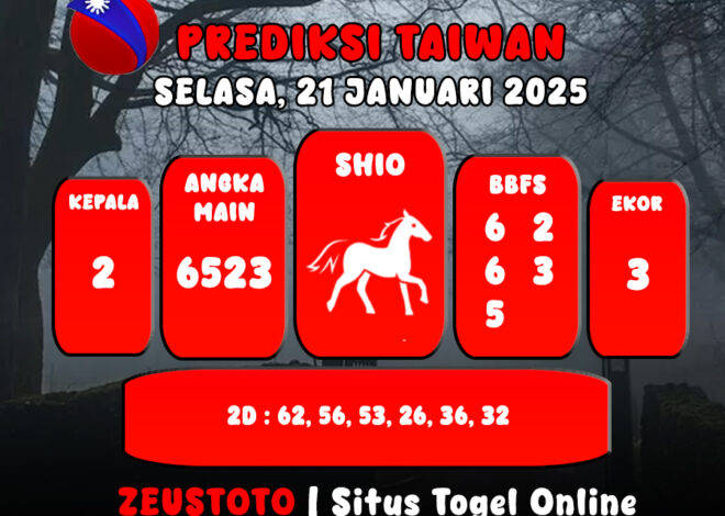 PREDIKSI ANGKA KELUARAN TAIWAN HARI INI SELASA 21 JANUARI 2025