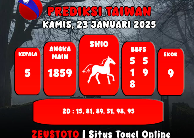 PREDIKSI ANGKA KELUARAN TAIWAN HARI INI KAMIS 23 JANUARI 2025